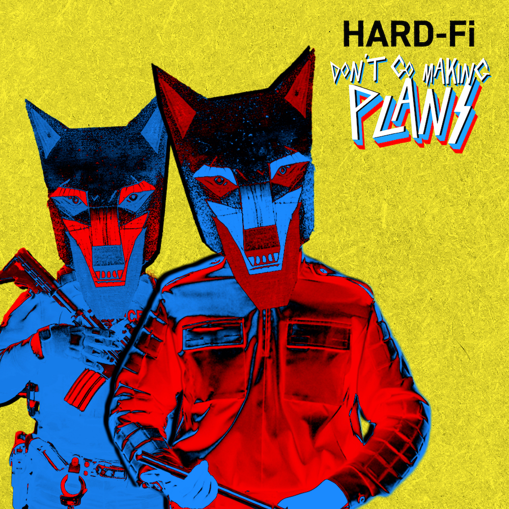 News – Hard-Fi – Don’t Go Making Plans EP