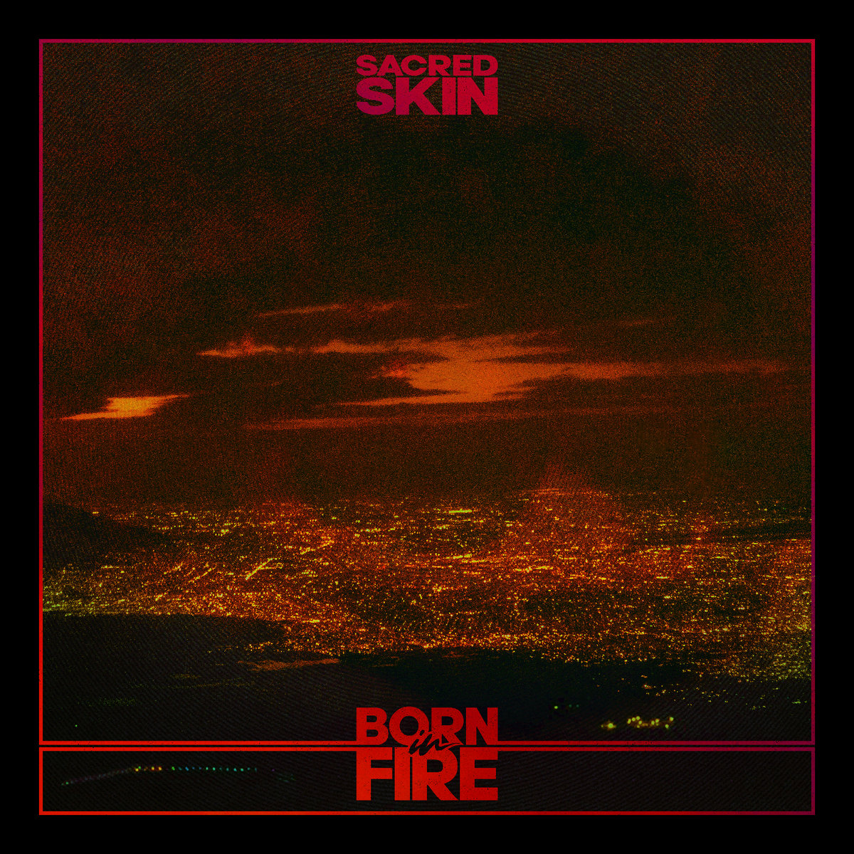 News – Sacred Skin – Born In Fire