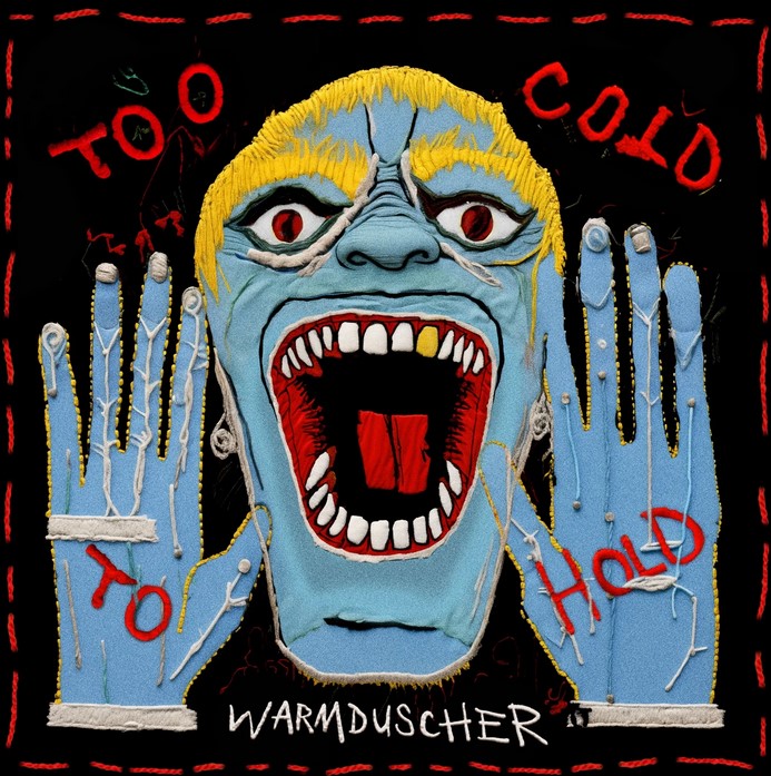 Post-punk shivers  – Warmduscher – Too Cold to Hold