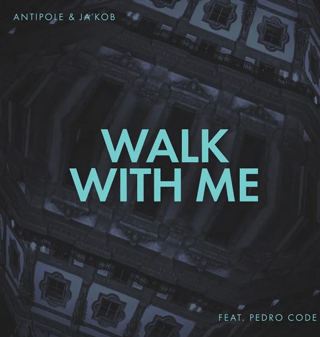 Post-punk shivers – ANTIPOLE & JA’KOB – Walk With Me (feat. Pedro Code)