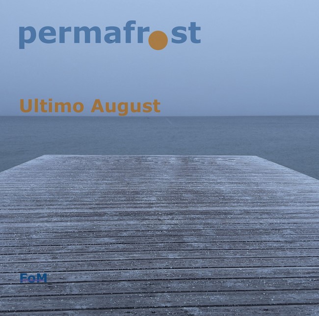 Single of the week – Permafrost – Ultimo August