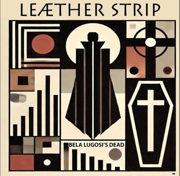 Electro News @ – Leæther Strip – Bela Lugosi’s Dead (Bauhaus cover)