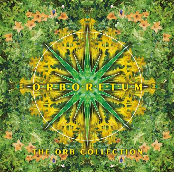 Electro News @ – The Orb – Orboretum: The Orb Collection