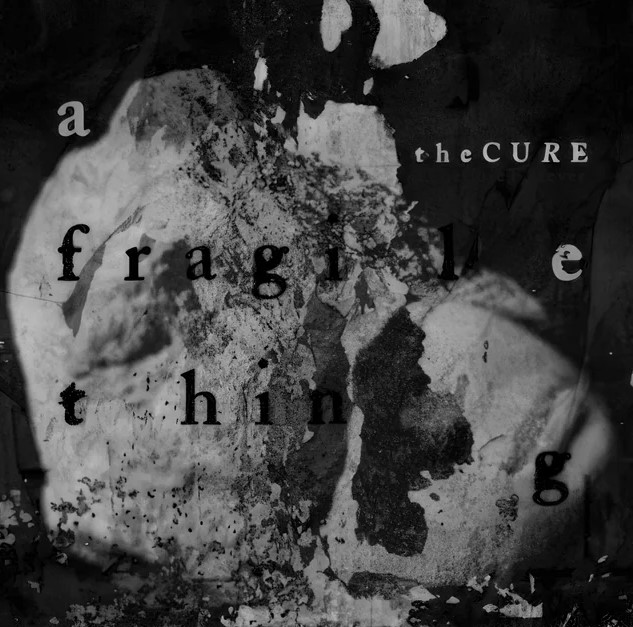 News – The Cure – A Fragile Thing