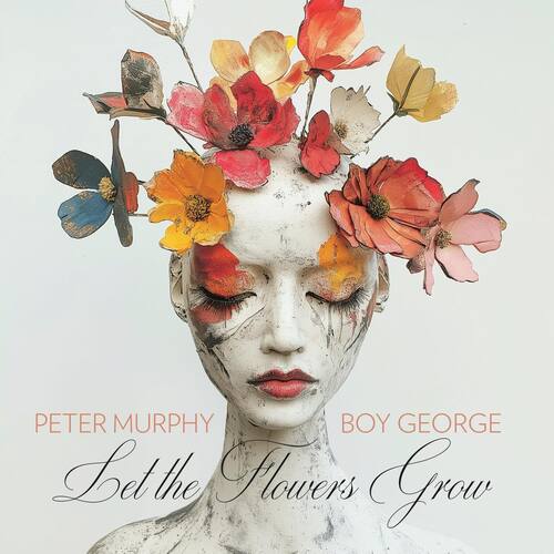 News – Peter Murphy & Boy George – Let The Flowers grow