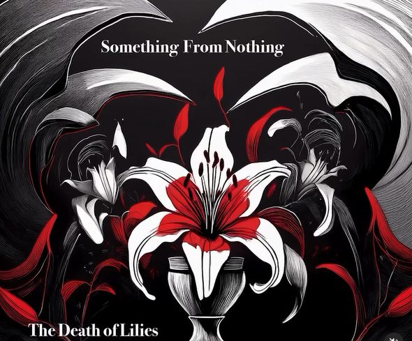 News – The Death of Lilies – Something From Nothing