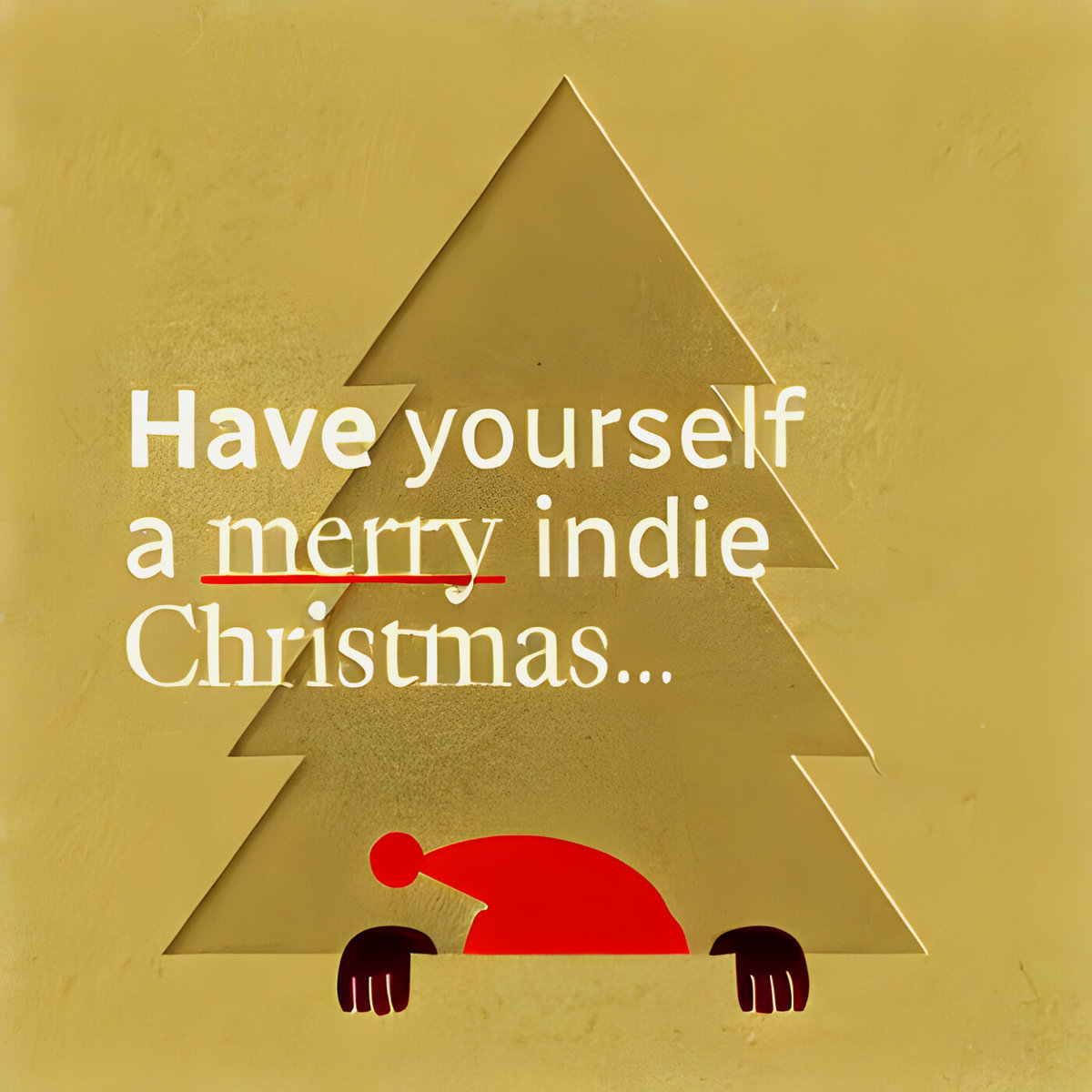 Listen Up – Have Yourself a Merry Indie Christmas (Volume IV)