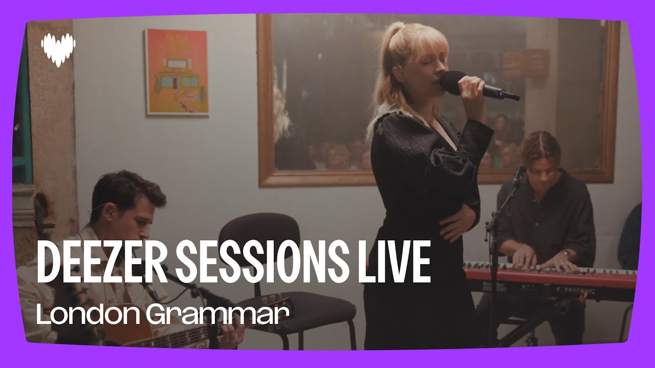 Le Live de la semaine – London Grammar – Deezer Sessions Live in Paris