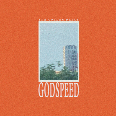 News – The Golden Dregs – Godspeed