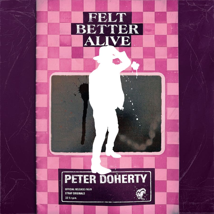 News – Peter Doherty – Felt Better Alive