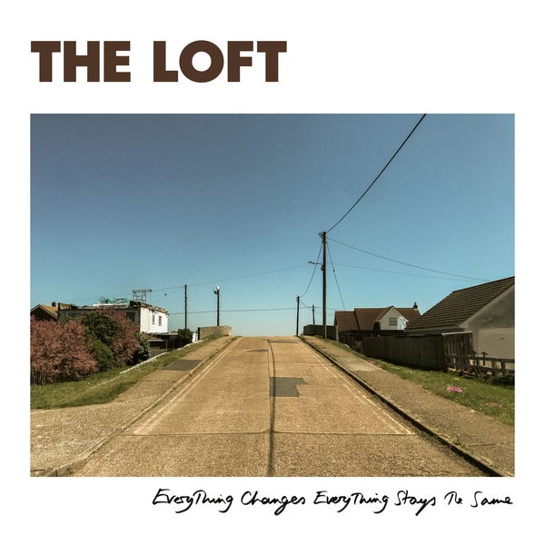 News – The Loft – Everything Changes Everything Stays The Same