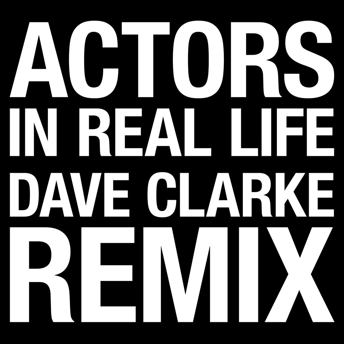 Post-punk shivers – Actors – In Real Life (Dave Clarke Remix)