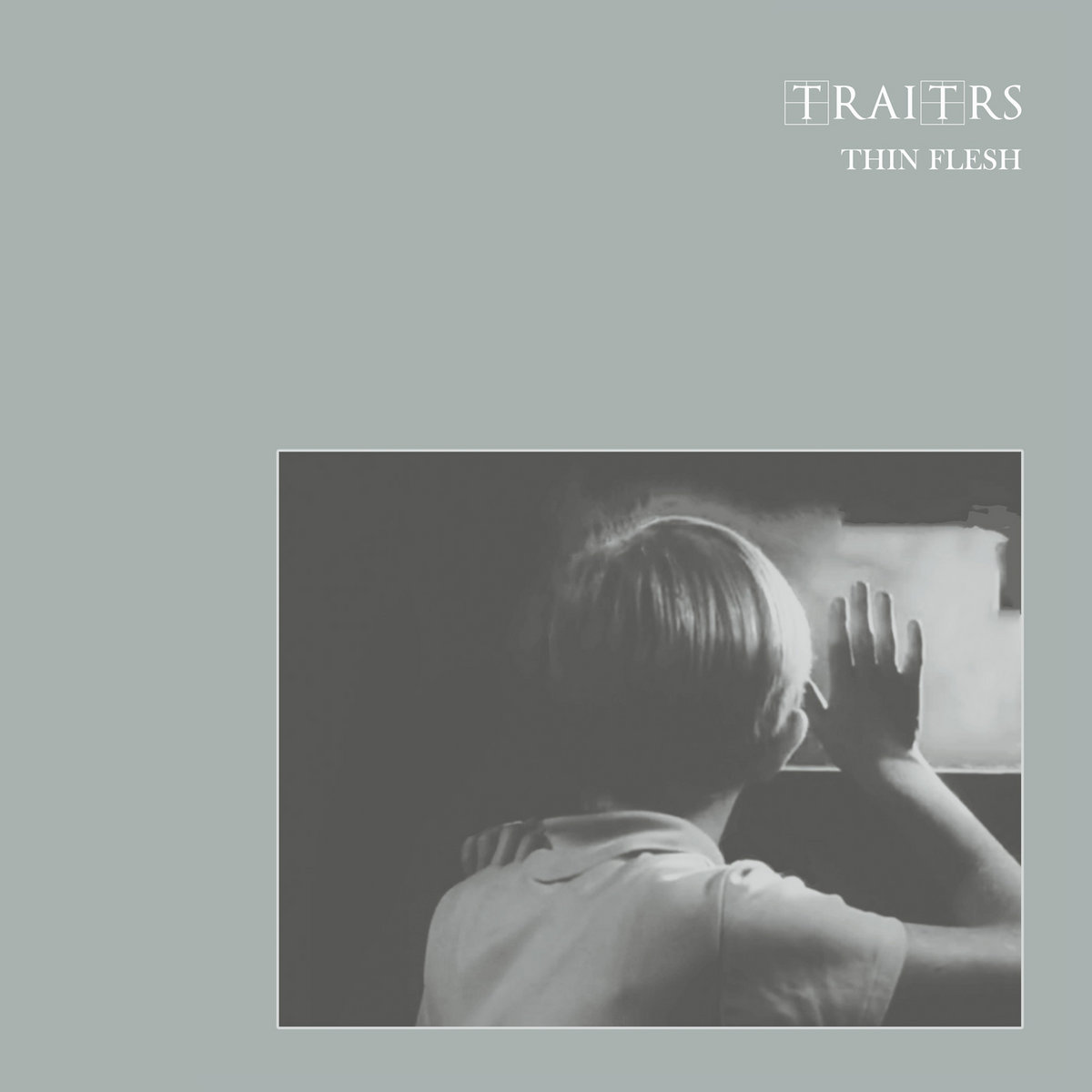 Post-punk shiver -TRAITRS – Thin Flesh / Factory Father