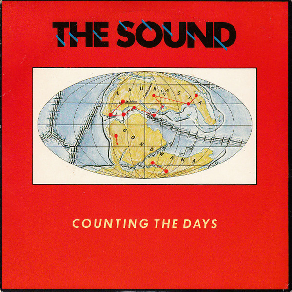 A side / B side – The Sound – Counting the Days / Dreams Then Plans (1984)