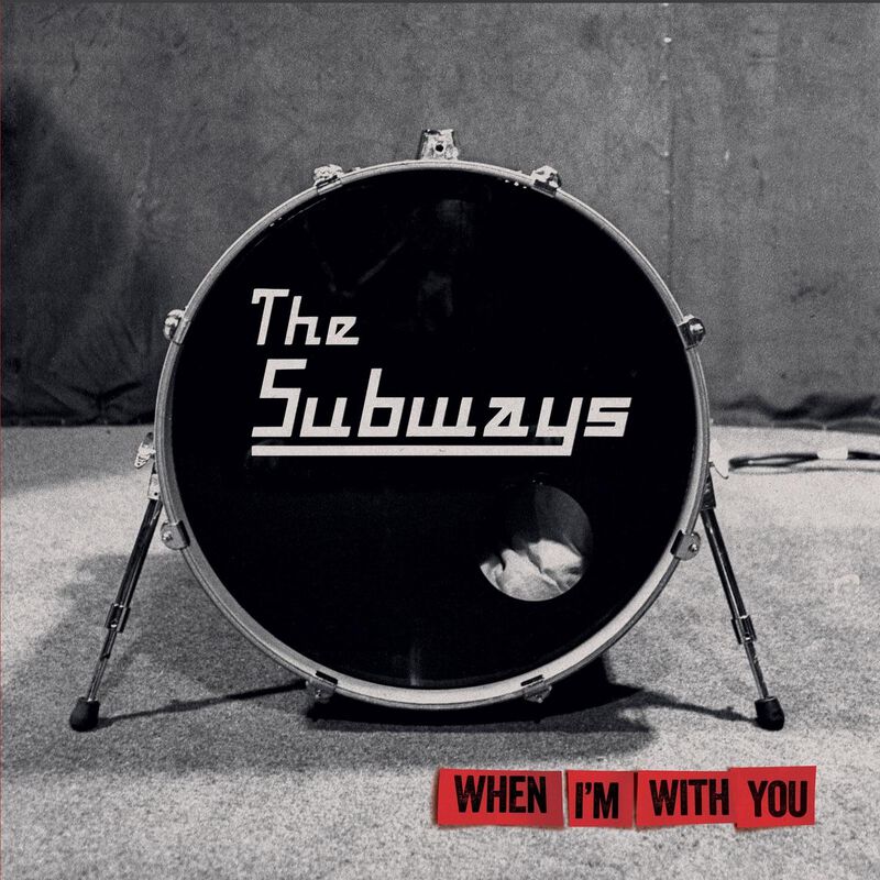 News – The Subways – When I’m With You