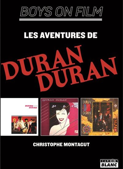News Littéraires – Duran Duran – Boys On Film