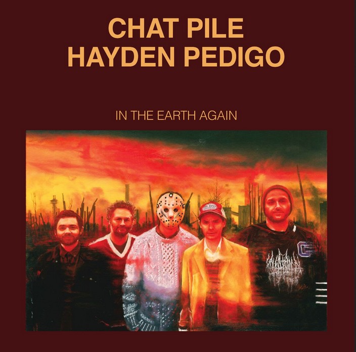 News – Chat Pile & Hayden Pedigo – In the Earth Again