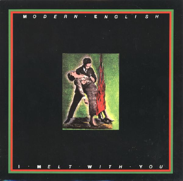 A side / B side – Modern English – I Melt With You / The Prize (1982)