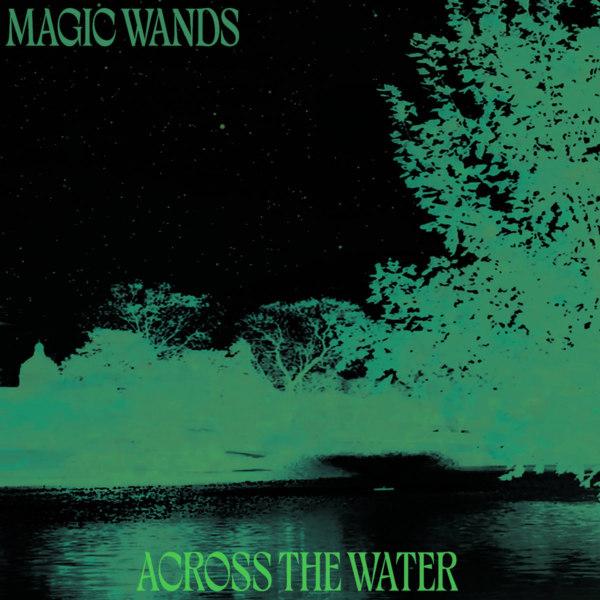 Post-punk shivers – Magic Wands – Across The Water