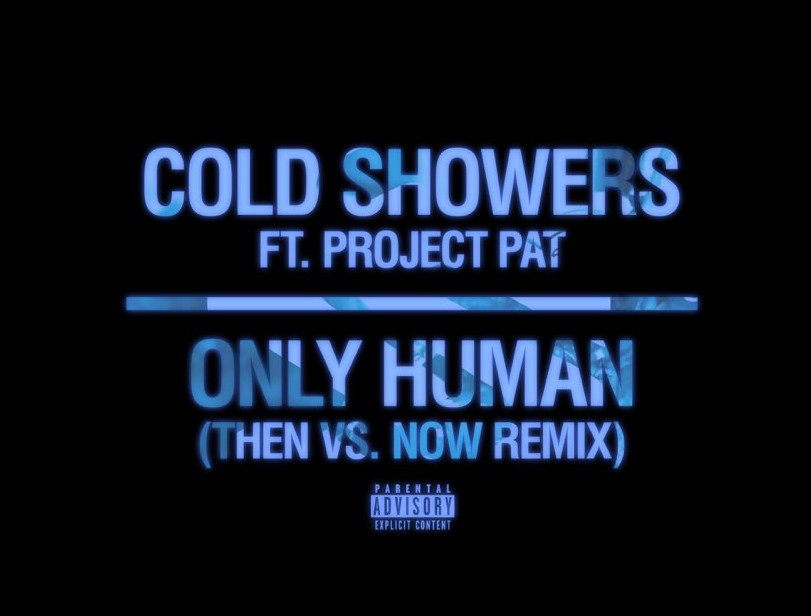 Post-punk shivers – Cold Showers – Only Human (Then Vs. Now Remix) (feat. Project Pat)