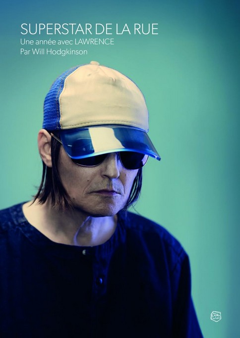 News Littéraires – Superstar de la rue – Une année avec Lawrence