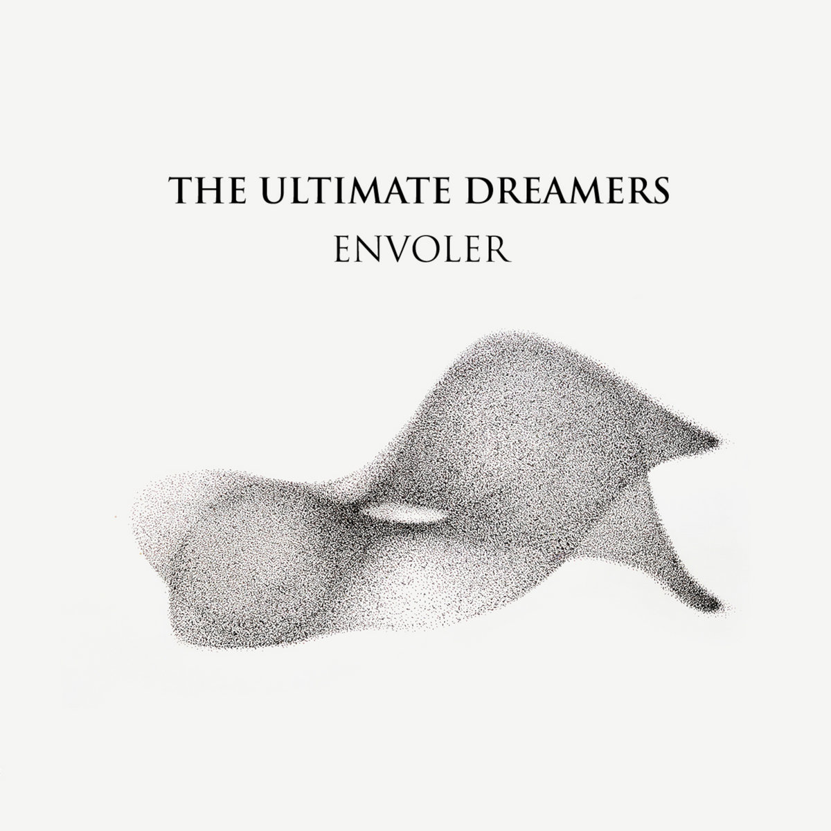 Post-punk shivers – The Ultimate Dreamers – Envoler
