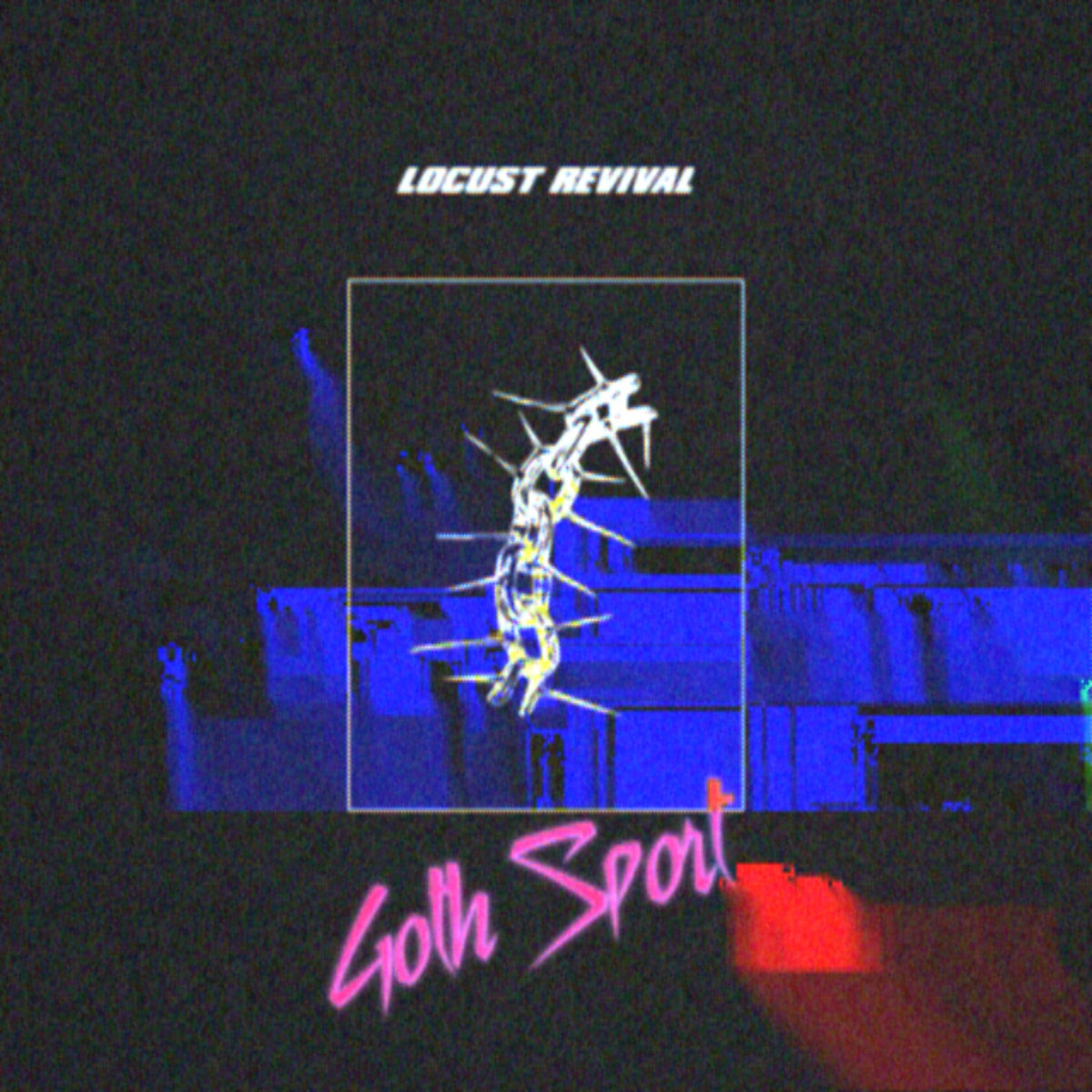 Post-punk shivers – Locust Revival – Goth Sport