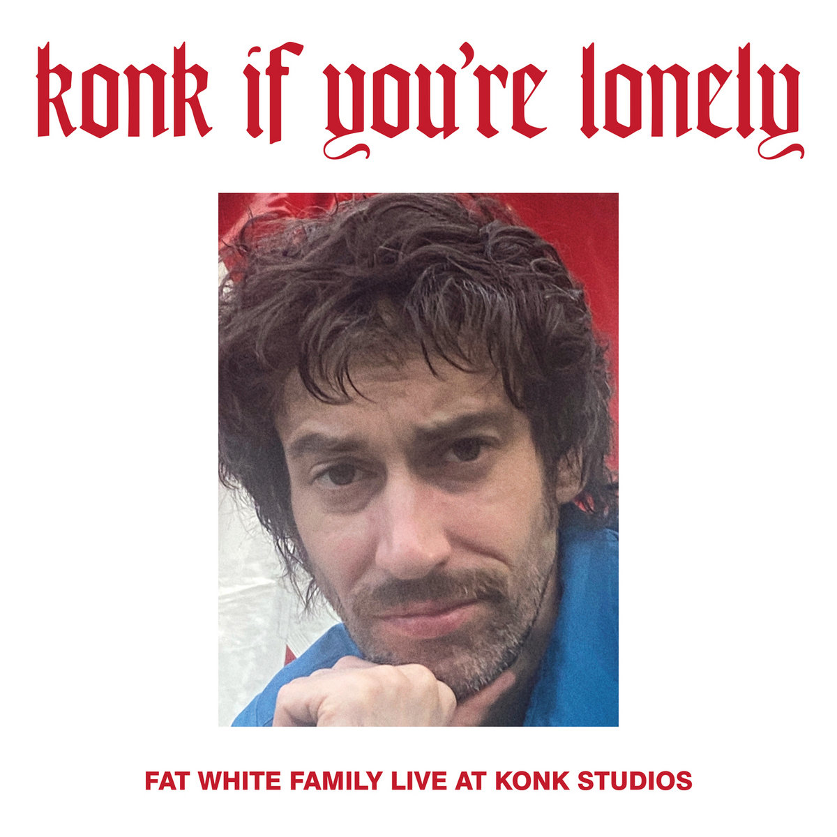 News – Fat White Family – Konk If You’re Lonely: Fat White Family live At Konk Studios