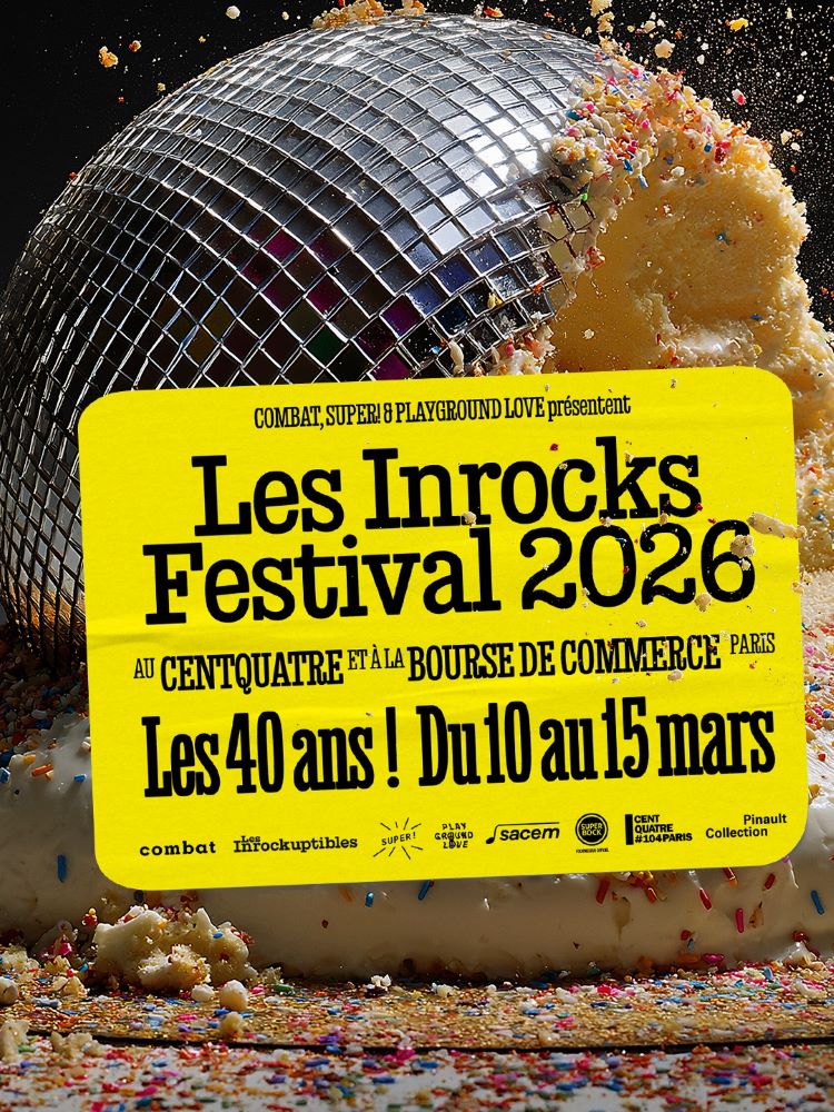 Festival – Les Inrocks Festival 2026 – du 10 au 15 mars – Paris